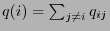 $ q(i)=\sum_{j\neq i} q_{ij}$