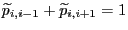 $ \widetilde
p_{i,i-1}+\widetilde p_{i,i+1}=1$