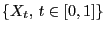 $ \{X_t, t\in [0,1]\}$