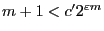 $ m+1<c^\prime 2^{\varepsilon m}$