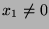 $ x_1\not=0$