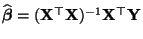 $ \widehat{\boldsymbol{\beta}}=({\mathbf{X}}^\top{\mathbf{X}})^{-1}{\mathbf{X}}^\top{\mathbf{Y}}$