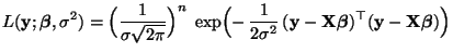 $\displaystyle L({\mathbf{y}};{\boldsymbol{\beta}},\sigma^2)=\Bigl(\frac{1}{\sig...
...\boldsymbol{\beta}})^\top ({\mathbf{y}}-{\mathbf{X}}{\boldsymbol{\beta}})\Bigr)$