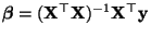 $ {\boldsymbol{\beta}}=({\mathbf{X}}^\top{\mathbf{X}})^{-1}{\mathbf{X}}^\top{\mathbf{y}}$