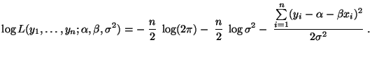 $\displaystyle \log
L(y_1,\ldots,y_n;\alpha,\beta,\sigma^2)
=-\;\frac{n}{2}\;\...
...\sigma^2-\;
\frac{\sum\limits_{i=1}^n(y_i-\alpha-\beta x_i)^2}{2\sigma^2}\;.
$