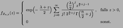 $\displaystyle f_{Z_{n,\lambda}}(z)=\left\{\begin{array}{ll} \exp\Bigl(-\;\displ...
...Bigr)}\;, & \mbox{falls $z>0$,}\\  [3\jot] 0 & \mbox{sonst.} \end{array}\right.$