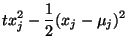 $\displaystyle tx_j^2-\frac{1}{2}(x_j-\mu_j)^2$