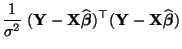 $\displaystyle \frac{1}{\sigma^2}\;({\mathbf{Y}}-{\mathbf{X}}\widehat{\boldsymbol{\beta}})^\top
({\mathbf{Y}}-{\mathbf{X}}\widehat{\boldsymbol{\beta}})$