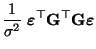 $\displaystyle \frac{1}{\sigma^2}\;{\boldsymbol{\varepsilon }}^\top {\mathbf{G}}^\top{\mathbf{G}}{\boldsymbol{\varepsilon }}$