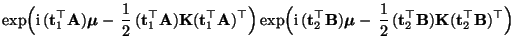 $\displaystyle \exp\Bigl({\rm i}\,({\mathbf{t}}_1^\top{\mathbf{A}}){\boldsymbol{...
...}}_2^\top{\mathbf{B}}){\mathbf{K}}({\mathbf{t}}_2^\top{\mathbf{B}})^\top \Bigr)$