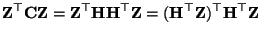 $\displaystyle {\mathbf{Z}}^\top{\mathbf{C}}{\mathbf{Z}}={\mathbf{Z}}^\top{\math...
...\mathbf{Z}}
=({\mathbf{H}}^\top{\mathbf{Z}})^\top{\mathbf{H}}^\top{\mathbf{Z}}
$