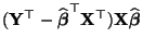 $\displaystyle ({\mathbf{Y}}^\top-\widehat{\boldsymbol{\beta}}^\top{\mathbf{X}}^\top) {\mathbf{X}}\widehat{\boldsymbol{\beta}}$