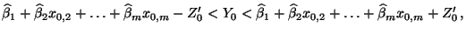 $\displaystyle \widehat\beta_1+\widehat\beta_2 x_{0,2}+\ldots+\widehat\beta_m x_...
...at\beta_1+\widehat\beta_2 x_{0,2}+\ldots+\widehat\beta_m x_{0,m}+ Z_0^\prime\,,$