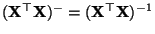 $ ({\mathbf{X}}^\top{\mathbf{X}})^-=({\mathbf{X}}^\top{\mathbf{X}})^{-1}$