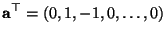 $\displaystyle {\mathbf{a}}^\top=(0,1,-1,0,\ldots,0)$