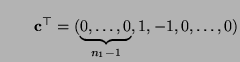 $\displaystyle \qquad
{\mathbf{c}}^\top=(\underbrace{0,\ldots,0}_{n_1-1},1,-1,0,\ldots,0)
$