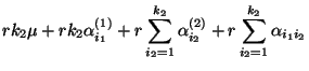 $\displaystyle r k_2\mu+rk_2 \alpha^{(1)}_{i_1} +r
\sum\limits_{i_2=1}^{k_2}\alpha^{(2)}_{i_2} +r
\sum\limits_{i_2=1}^{k_2}\alpha_{i_1i_2}$