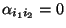 $ \alpha_{i_1i_2}=0$