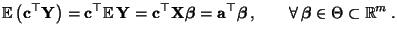 % latex2html id marker 44197
$\displaystyle {\mathbb{E}\,}\bigl({\mathbf{c}}^\to...
...{\beta}}\,,\qquad\forall\,{\boldsymbol{\beta}}\in\Theta\subset\mathbb{R}^m\,.
$