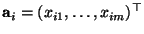 $ {\mathbf{a}}_i=(x_{i1},\ldots,x_{im})^\top$