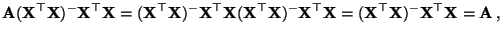 $\displaystyle {\mathbf{A}}({\mathbf{X}}^\top{\mathbf{X}})^-{\mathbf{X}}^\top{\m...
...{\mathbf{X}}^\top{\mathbf{X}})^-{\mathbf{X}}^\top{\mathbf{X}}={\mathbf{A}}\,,
$