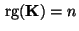 $ {\,{\rm rg}}({\mathbf{K}})=n$