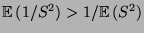 $ {\mathbb{E}\,}(1/S^2)>1/{\mathbb{E}\,}(S^2)$