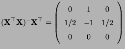 $\displaystyle ({\mathbf{X}}^\top{\mathbf{X}})^-{\mathbf{X}}^\top=\left(\begin{array}{ccc}0&1&0\\ 1/2&-1&1/2\\ 0&0&0\end{array}\right)$