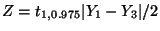 $ Z=t_{1,0.975}\vert Y_1-Y_3\vert/2$