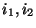 $ i_1,i_2$