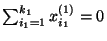 $ \sum_{i_1=1}^{k_1} x^{(1)}_{i_1}=0$