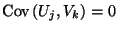 $ {\rm Cov\,}(U_j,V_k)=0$