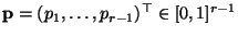 $ {\mathbf{p}}=(p_1,\ldots,p_{r-1})^\top\in[0,1]^{r-1}$