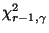 $ \chi^2_{r-1,\gamma}$