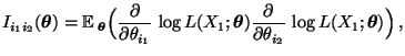 $\displaystyle I_{i_1i_2}({\boldsymbol{\theta}})={\mathbb{E}\,}_{\boldsymbol{\th...
...ac{\partial}{\partial\theta_{i_2}}\,\log L(X_1;{\boldsymbol{\theta}}) \Bigr)\,,$