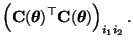 $\displaystyle \Bigl({\mathbf{C}}({\boldsymbol{\theta}})^\top {\mathbf{C}}({\boldsymbol{\theta}})\Bigr)_{i_1i_2}\,.$