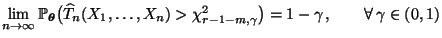 $\displaystyle \lim\limits _{n\to\infty}\mathbb{P}_{\boldsymbol{\theta}}\bigl(\w...
...dots,X_n) >\chi^2_{r-1-m,\gamma}\bigr)=1-\gamma\,,\qquad\forall\,\gamma\in(0,1)$