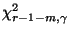 $ \chi^2_{r-1-m,\gamma}$