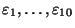 $ \varepsilon _1,\ldots,\varepsilon _{10}$