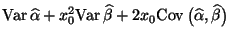 $\displaystyle {\rm Var\,}\widehat\alpha+x_0^2{\rm Var\,}\widehat\beta
+2x_0{\rm Cov\,}\bigl(\widehat\alpha,\widehat\beta\bigr)$