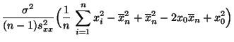 $\displaystyle \frac{\sigma^2}{(n-1)s^2_{xx}}\Bigl(\frac{1}{n}\,
\sum\limits_{i=1}^n x_i^2-\overline x_n^2+\overline x_n^2-2 x_0
\overline x_n+x_0^2\Bigr)$
