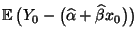 $\displaystyle {\mathbb{E}\,}\bigl(Y_0-\bigl(\widehat\alpha+\widehat\beta x_0\bigr)\bigr)$