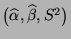 $ \bigl(\widehat\alpha,\widehat\beta,S^2\bigr)$