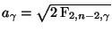 $ a_\gamma=\sqrt{2\,{\rm F}_{2,n-2,\gamma}}$