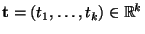 $ {\mathbf{t}}=(t_1,\ldots,t_k)\in\mathbb{R}^k$