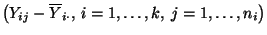 $\displaystyle \bigl(Y_{ij}-\overline Y_{i\cdot},\,i=1,\ldots,k,\;
j=1,\ldots,n_i\bigr)$