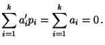 $\displaystyle \sum\limits_{i=1}^k a^\prime_i p_i=\sum\limits_{i=1}^k a_i=0\,.
$