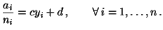 $\displaystyle \frac{a_i}{n_i}=c y_i+d\,,\qquad\forall\, i=1,\ldots,n\,.$