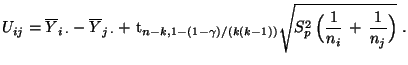 $\displaystyle U_{ij}=\overline Y_{i\,\cdot}-\overline Y_{j\,\cdot}+\,{\rm t}_{n...
...}\sqrt{S^2_p\,\displaystyle
\Bigl(\frac{1}{n_i}\,+\,\frac{1}{n_j}\Bigr)} \;.
$