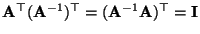 $ {\mathbf{A}}^\top({\mathbf{A}}^{-1})^\top=({\mathbf{A}}^{-1}{\mathbf{A}})^\top={\mathbf{I}}$